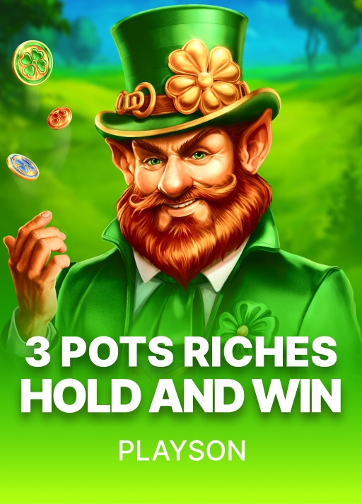 3 Pots Riches: Hold and Win