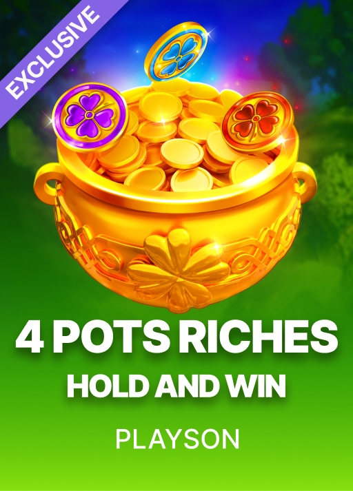4 Pots Riches: Hold and Win
